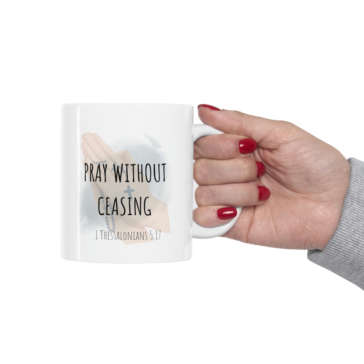 Pray without ceasing Mug