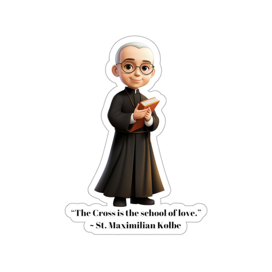 St. Maximilian Kolbe Quote, sticker