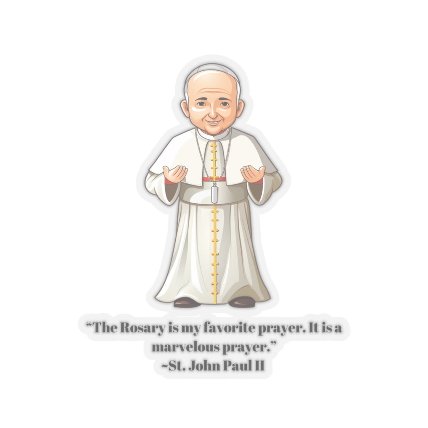 St. John Paul II rosary quote, sticker