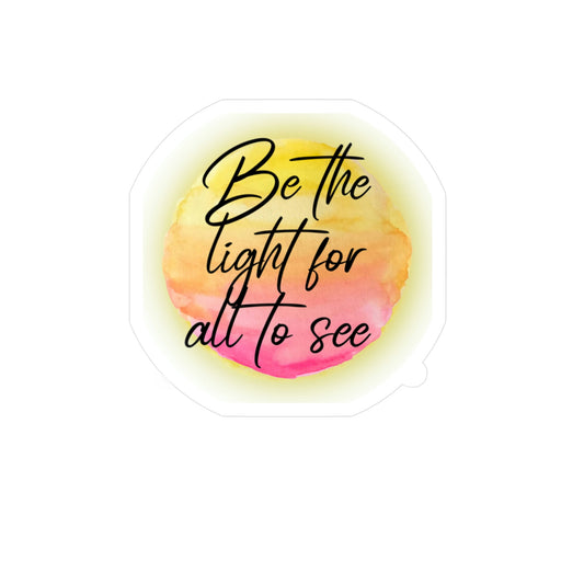 Be the light for all to see sticker