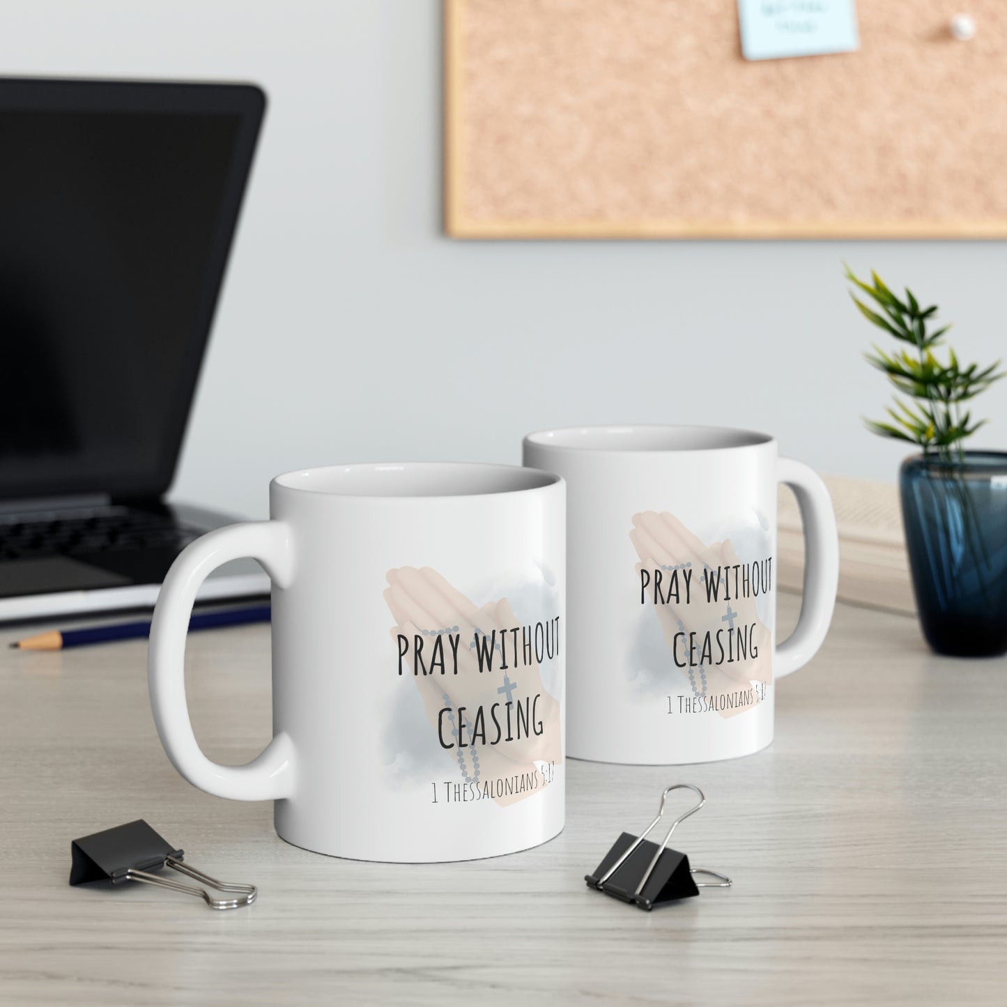 Pray without ceasing Mug