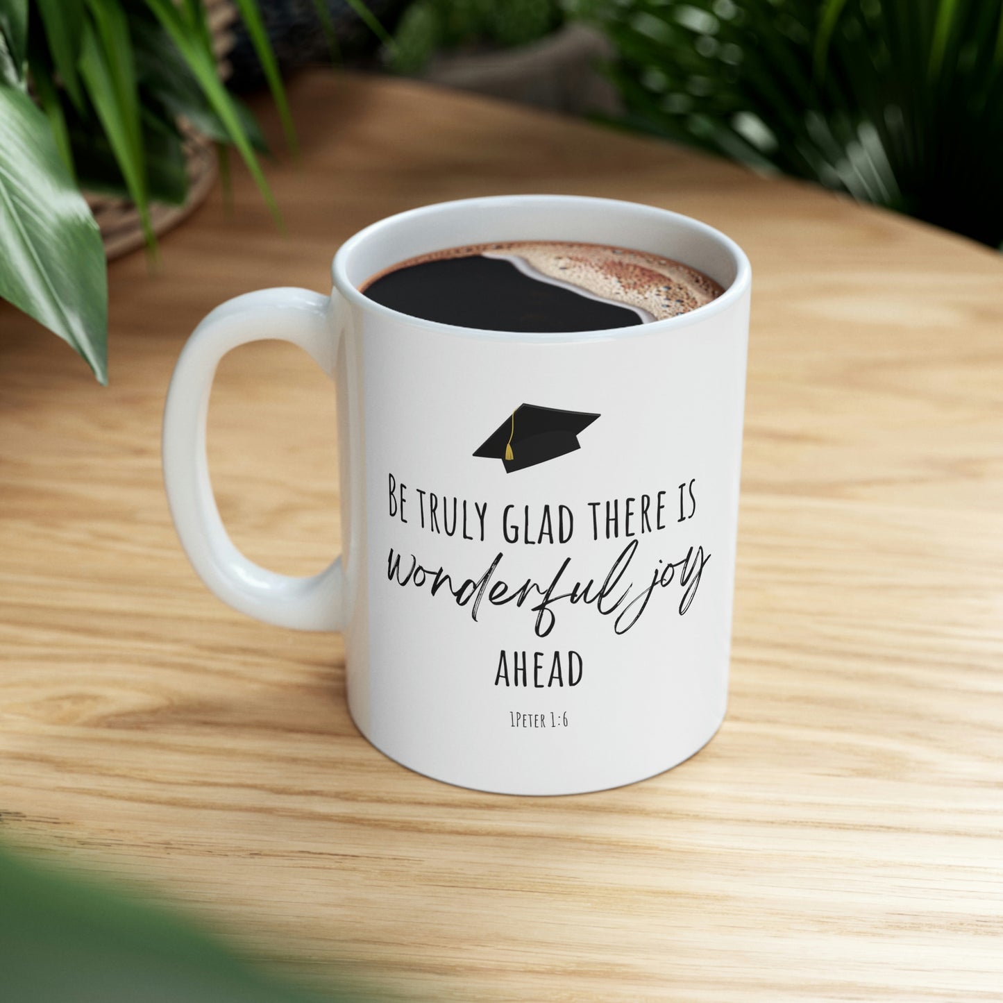 Be glad there is wonderful joy ahead Mug