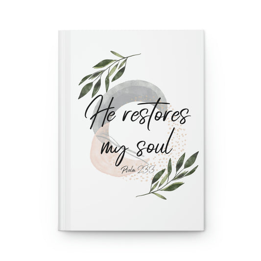 He restores my soul, Hardcover Journal Matte