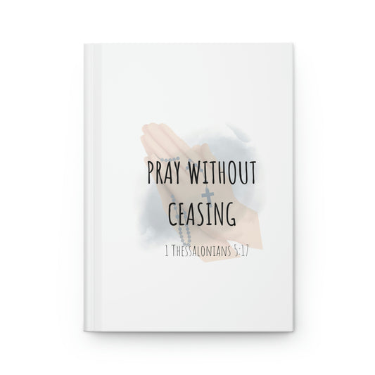 Pray without ceasing, Hardcover Journal Matte
