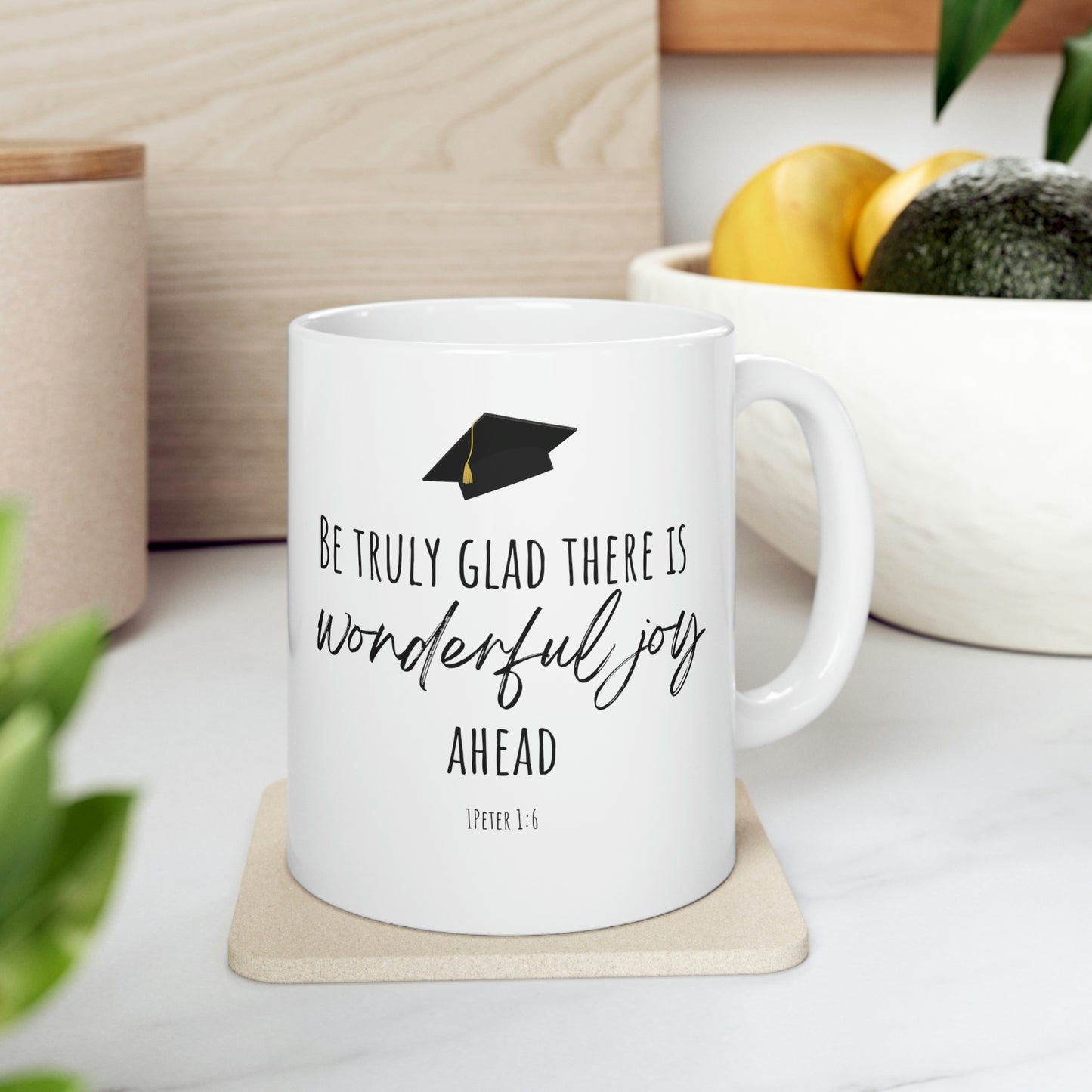 Be glad there is wonderful joy ahead Mug