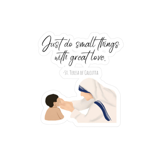 Do small things with great love