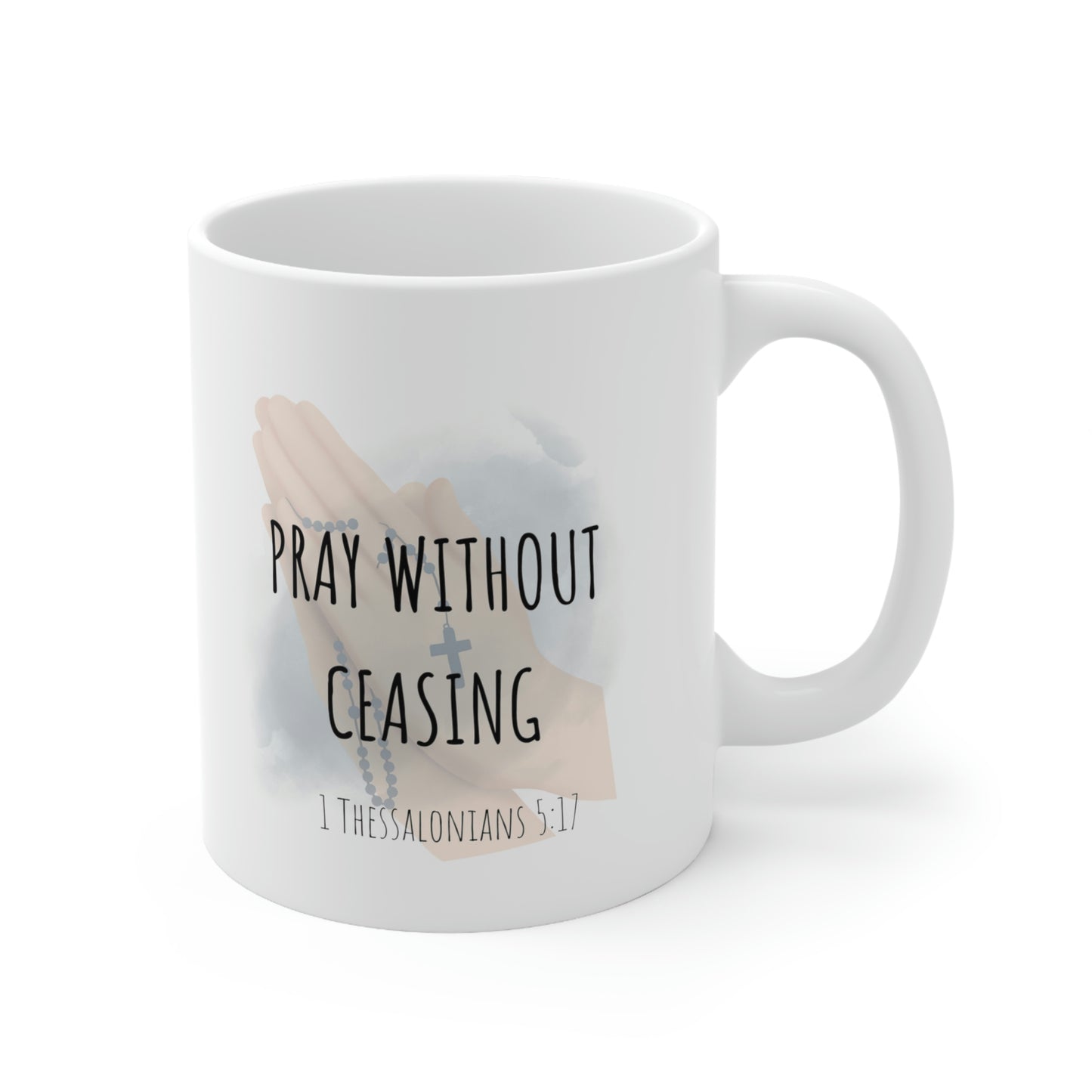 Pray without ceasing Mug