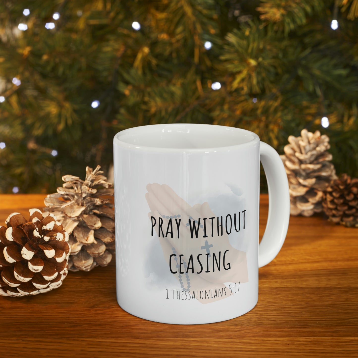 Pray without ceasing Mug