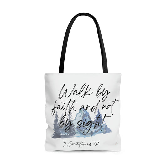 Walk by faith and not by sight - Tote Bag